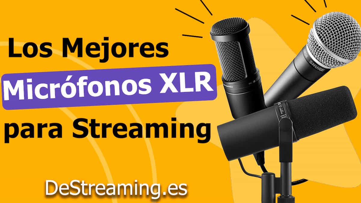 mejores microfonos xlr para streaming